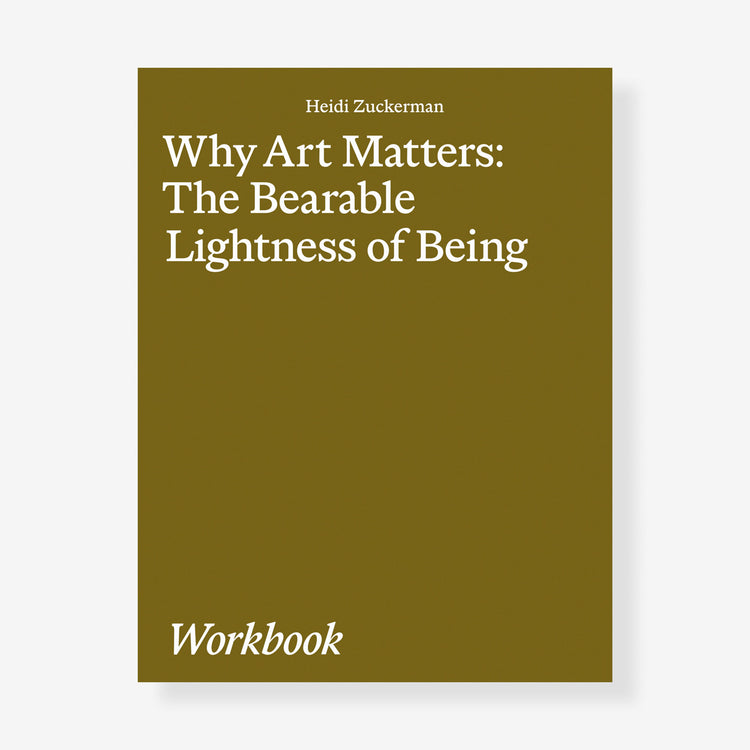 Why Art Matters: The Bearable Lightness of Being Workbook image